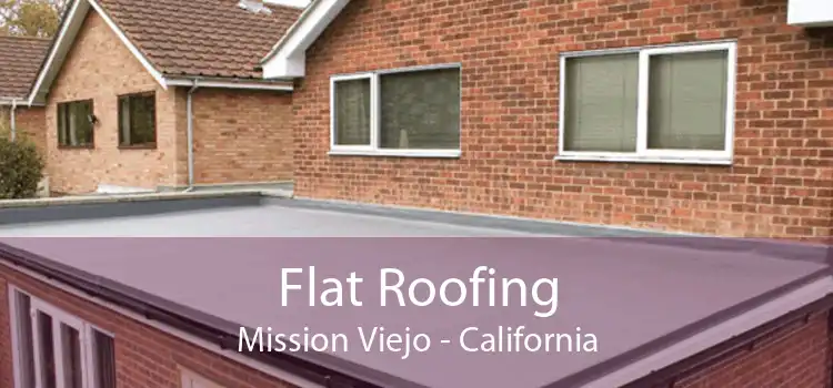 Flat Roofing Mission Viejo - California