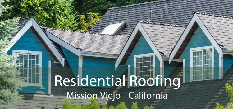 Residential Roofing Mission Viejo - California