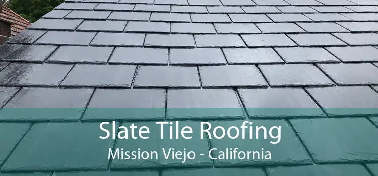 Slate Tile Roofing Mission Viejo - California