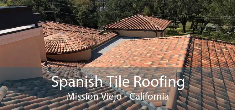 Spanish Tile Roofing Mission Viejo - California