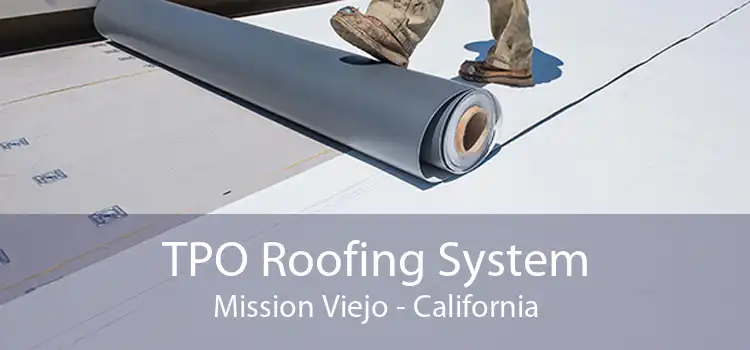 TPO Roofing System Mission Viejo - California